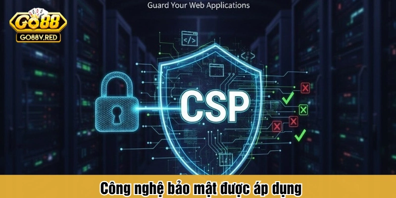 Công nghệ bảo mật được áp dụng