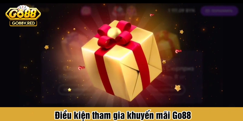 Điều kiện tham gia khuyến mãi Go88