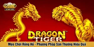 Mẹo chơi Rồng Hổ